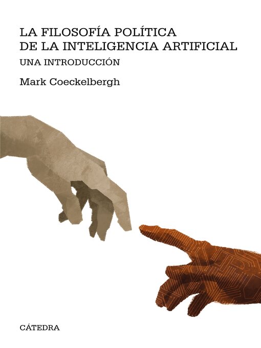 Title details for La filosofía política de la inteligencia artificial by Mark Coeckelbergh - Available